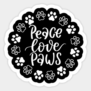 Peace, Love, Paws. Funny Dog Or Cat Owner Design For All Dog And Cat Lovers. Sticker